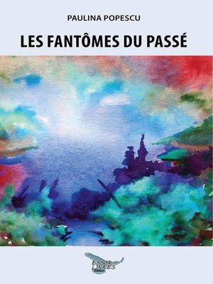 cover image of Les fantômes du passé